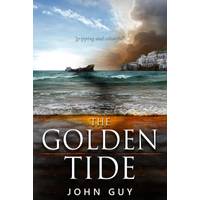 The Golden Tide, by John Guy